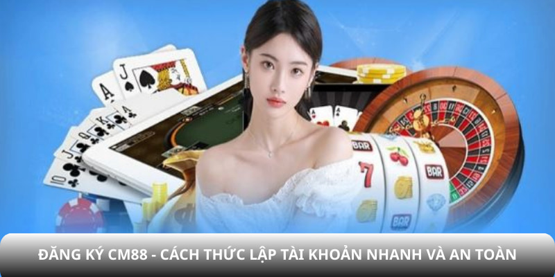 đăng ký cm88